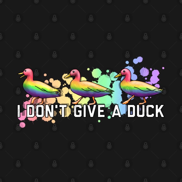 I Don't Give A Duck by Art by Veya