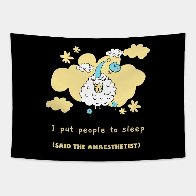 I put People to Sleep, Anaesthetist, Sheep, Hospital Tapestry by Style Conscious