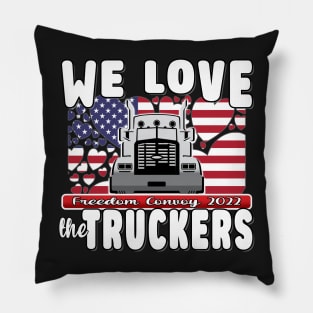 WE LOVE THE TRUCKERS - USA TRUCKERS FOR FREEDOM CONVOY USA FLAG - FREEDOM CONVOY 2022 -FLAG Pillow