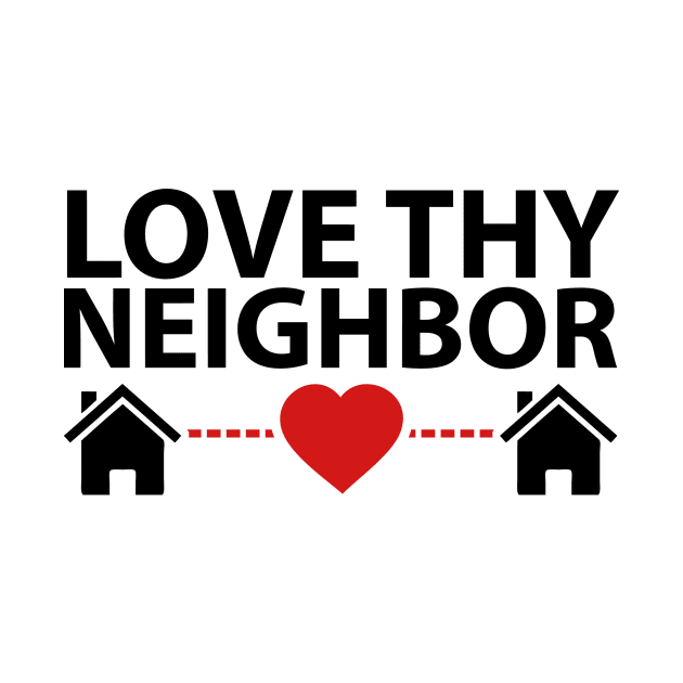 Love Thy Neighbor by AustralianMate