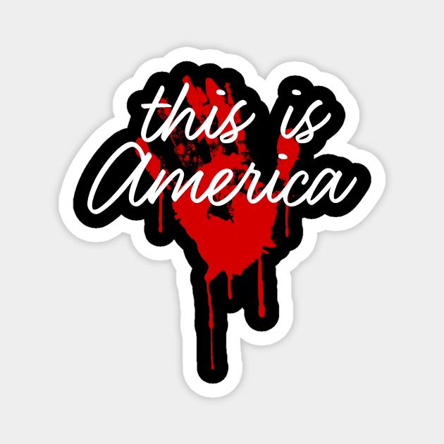 This is America Magnet by ballhard