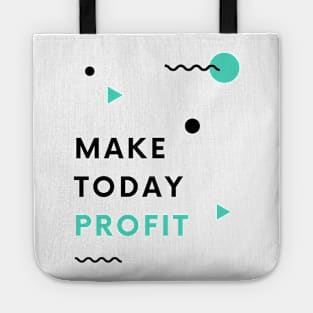 Make Today Profit (Light) Tote