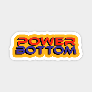 POWER BOTTOM Magnet