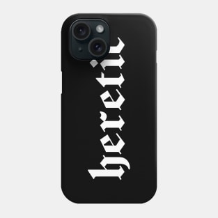 Heretic, white gothic letters - blackletter art Phone Case