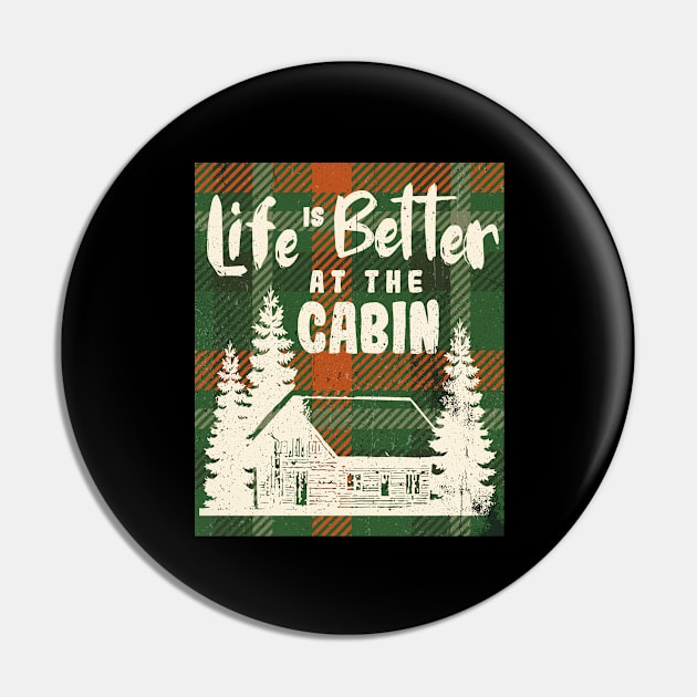 Life is Better at the Cabin Pin by GuiltlessGoods