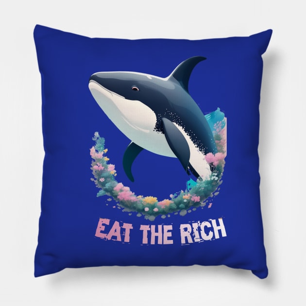 Eat the Rich, with an image of whale orca Pillow by YeaLove