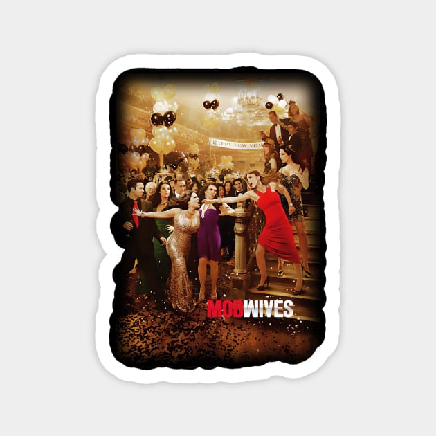 Mob Wives Magnet by miracle.cnct