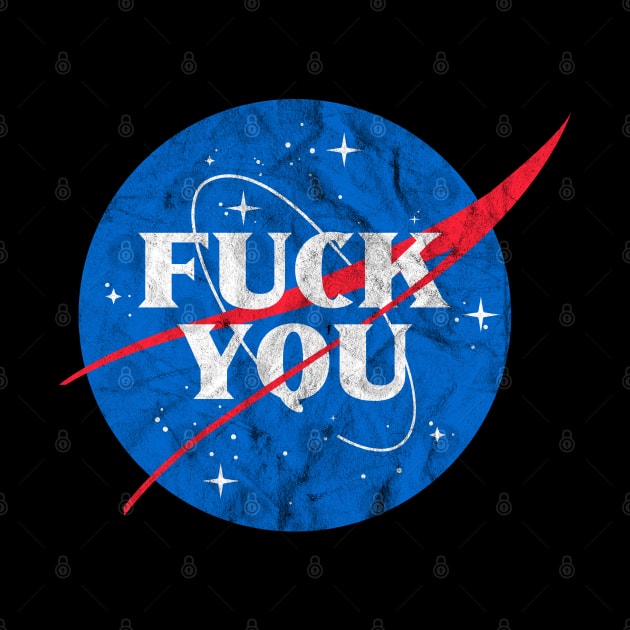 Fuck You Nasa Funny by portraiteam