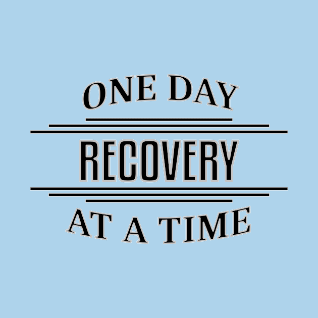 Recovery One Day At A Time by JodyzDesigns