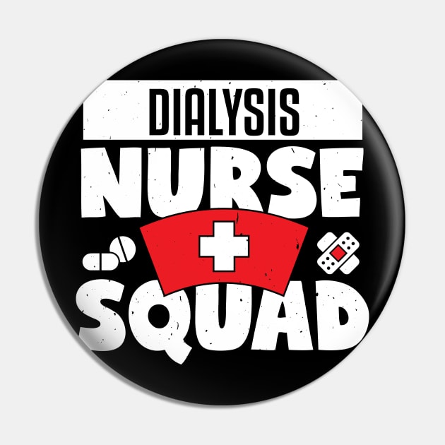 Dialysis Nurse Squad Funny Cute Nurses Gift Idea Pin by TabbyDesigns