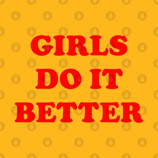 GIRLS DO IT BETTER by redhornet