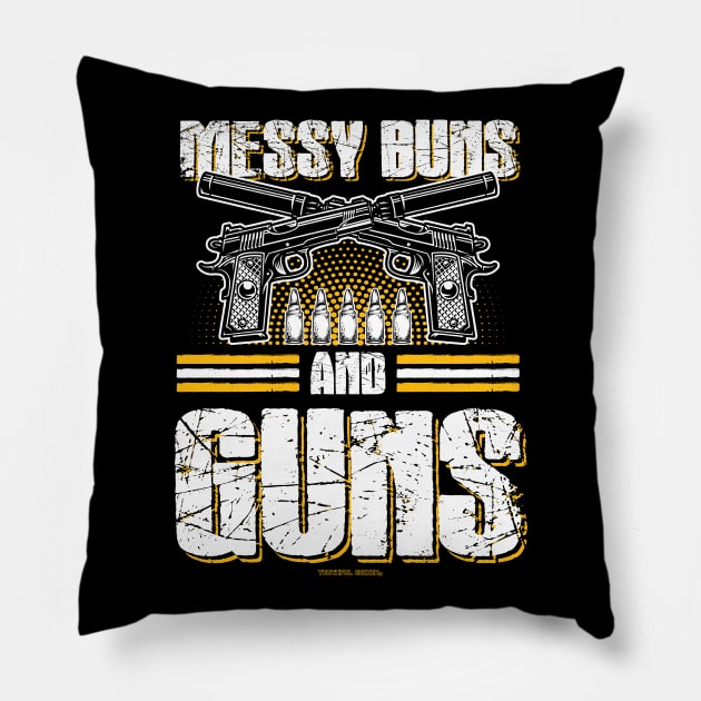 Messy Buns And Guns 2nd Amendment Pillow by YouthfulGeezer