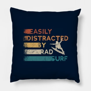 Easily Distracted By Rad Surf Retro Surfer Vibes Pillow
