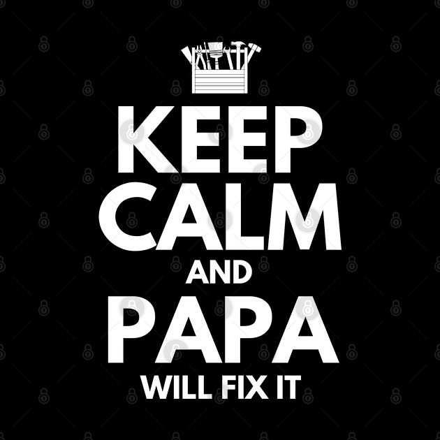 Keep Calp And Papa Will Fix It - Father's Day Gift Quarantined by busines_night