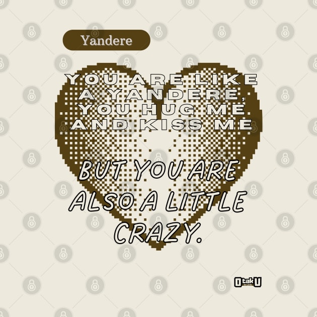 Yandere love phrase design by Otaku in Love