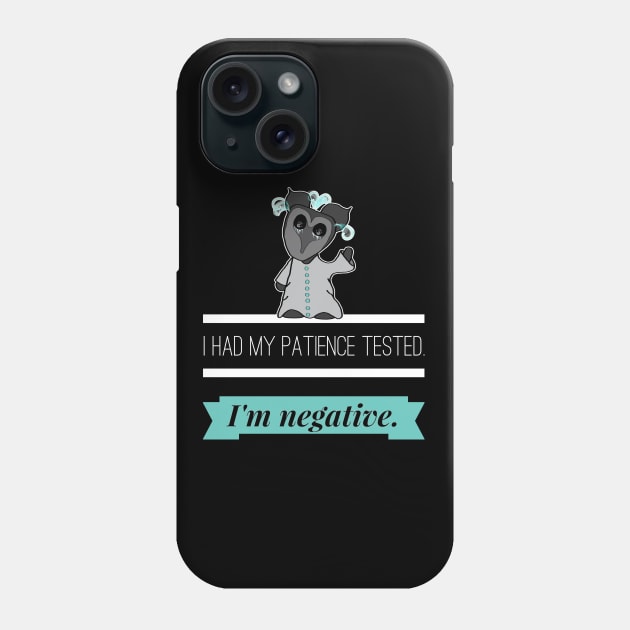 Impatient Funny Quote Phone Case by Wanderer Bat