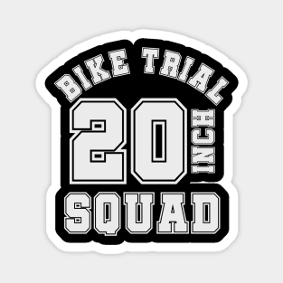 20inch bike TRIAL squad - trialbike sports cycle jersey Magnet