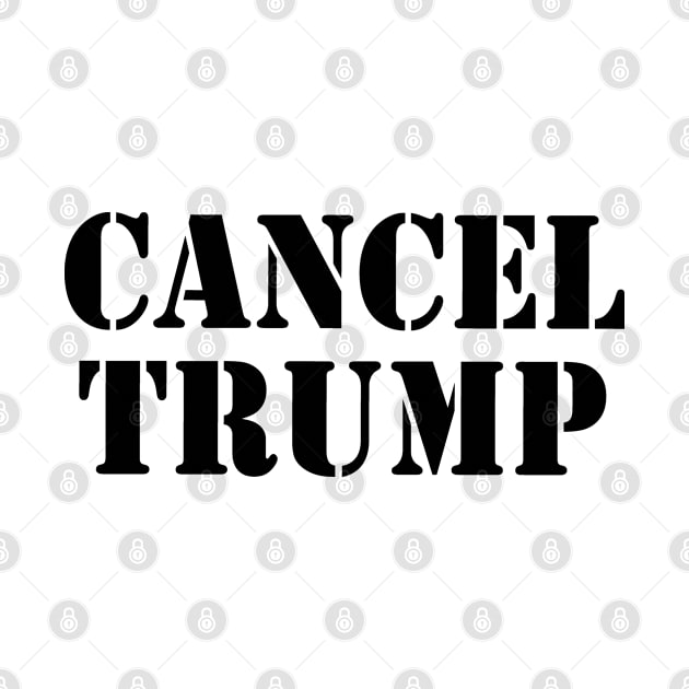Cancel Trump (black text) by EpicEndeavours