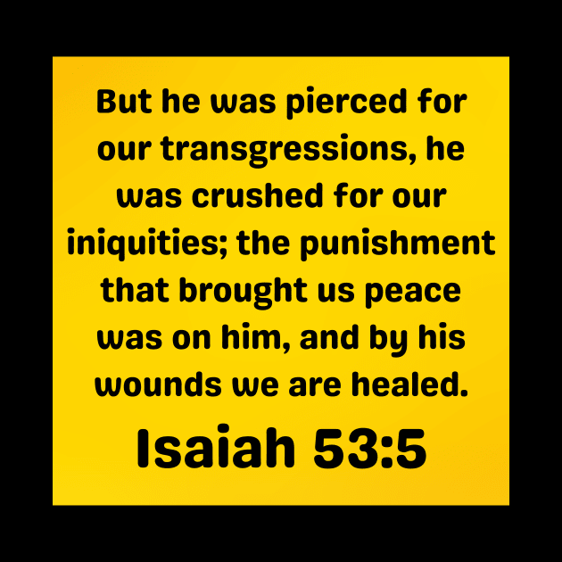 Bible Verse Isaiah 53:5 by Prayingwarrior
