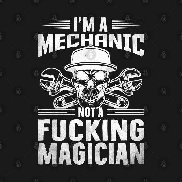 I'm mechanic not fucking.. by Tee-hub