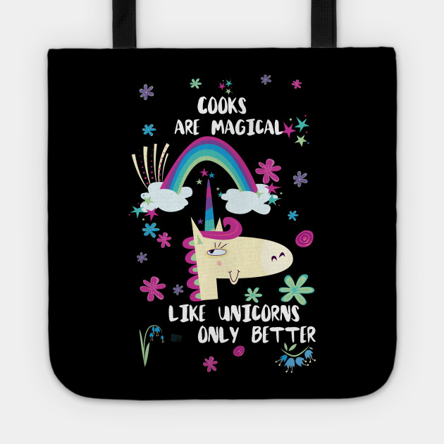 Cooks Are Magical Like Unicorns Only Better