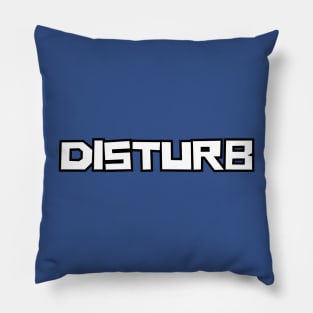 Disturb Pillow