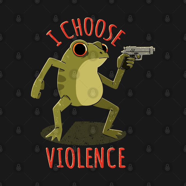 I Choose Violence Frog by Digital Magician