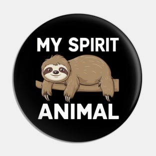 My Spirit Animal is Sloth Pin