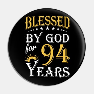 Blessed By God For 94 Years 94th Birthday Pin