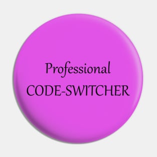 Professional code-switcher Pin