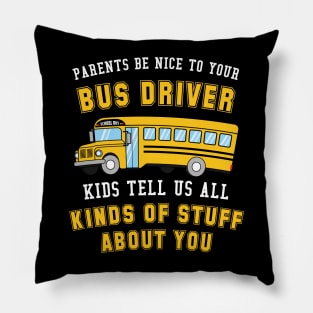 Parents Be Nice To Your Bus Driver Kids Tell Us All Kinds Of Stuff About You Pillow