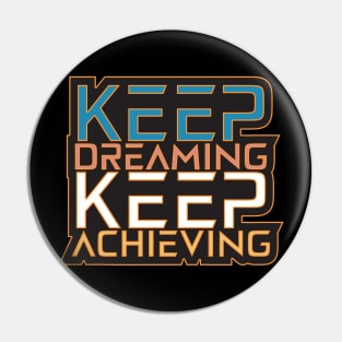 Keep Dreaming Keep Achieving Motivation Quotes Pin