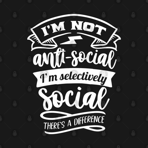 Antisocial - Selectively Social - neg by ShirzAndMore