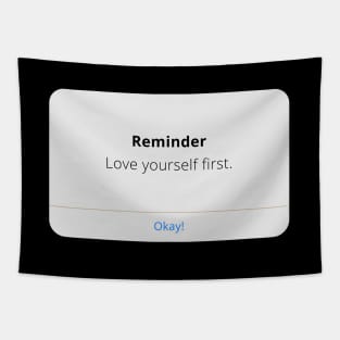 Reminder: Love yourself first - self affirmation - ios message bubble Tapestry