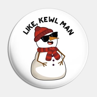 Like Kewl Man Funny Cool Snowman Pun Pin