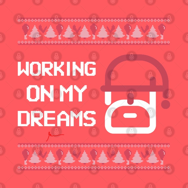 Working on my dreams | christmas by GaryVeeApparel