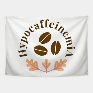 Hypocaffeinemia Tapestry