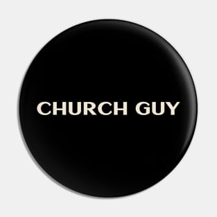 Church Guy That Guy Funny Cool Spiritual Religion Pin