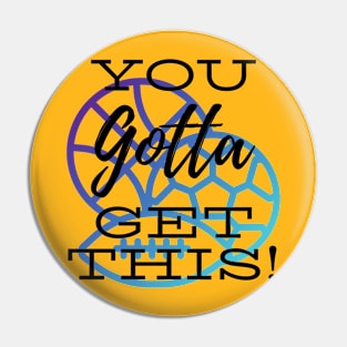 You gotta get this Sports Apparel Pin