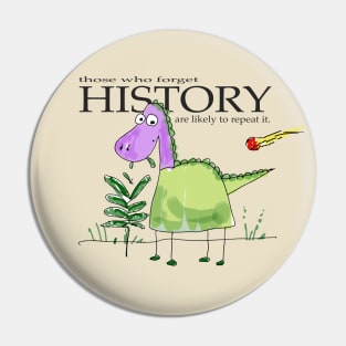 History repeats itself Pin