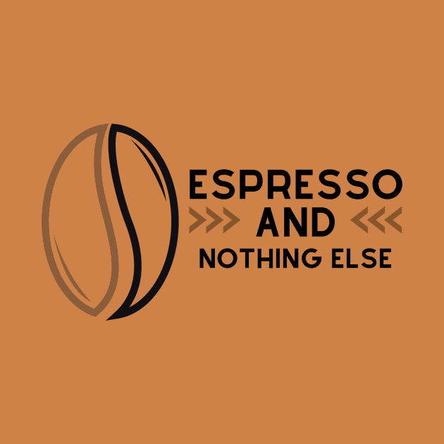 Espresso And Nothing Else by NICHE&NICHE