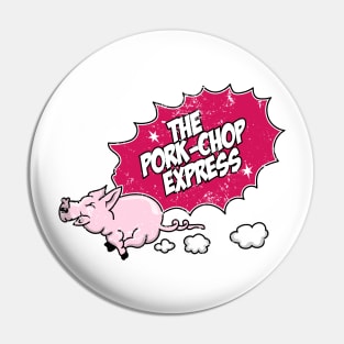 Pork Chop Express Pin