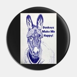 Donkeys Make Me Happy! Pin