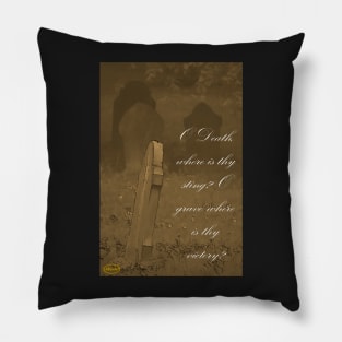 O Death where is thy Sting? Pillow