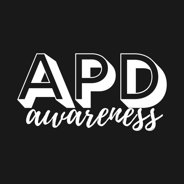 APD Awareness - Auditory Processing Disorder by Garbled Life Co.