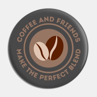 Coffee and Friends Pin