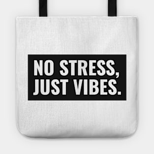 No Stress Just Vibes Minimalistic Slogan Tote