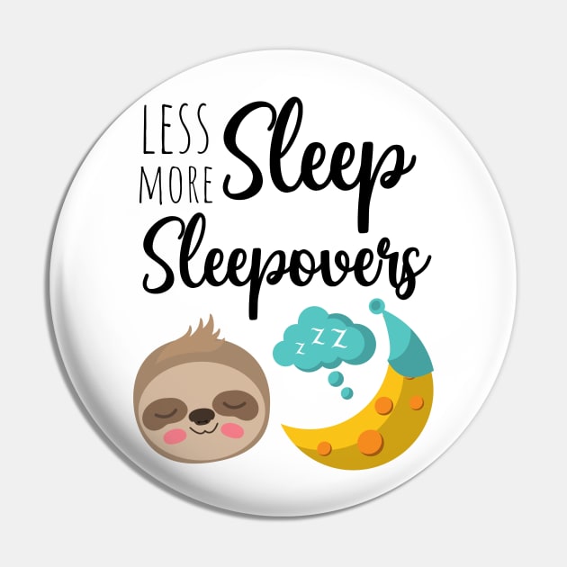 Less Sleep More Sleepovers Pin by PinkPandaPress