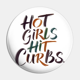 Hot Girls Hit Curbs Pin