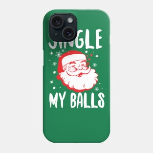 Jingle My Balls Phone Case